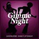 Ghostbusterz - Shake It Up Tonight