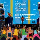 Big-Charmant & Gee Wunder - Squid Game (feat. Gee Wunder)