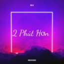 MD Dj - 2 Phút Hơn (Extended)