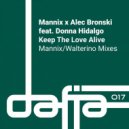 Mannix x Alec Bronski Ft. Donna Hidalgo - Keep The Love Alive (Mannix Crystal Disko 2022 Vocal Mix) (Original Mix)