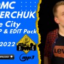 DMC NESTERCHUK - De City Mashup & Edit Pack 2022 ()
