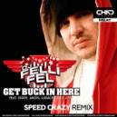 DJ Felli Fel feat. Diddy, Akon, Ludacris, Lil Jon - Get Buck In Here