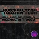 Yudzhin Tech - Village of Fools