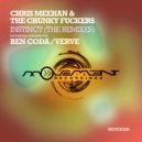 Chris Meeha & The Chunky Fuckers & Verve - Instinct (Verve\'s Gutteral Feeling Remix)
