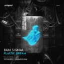 Bam SIgnal - Plastic Dream