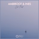 Ambiroot & Ines - So Far (Radio Mix)