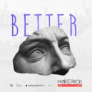Maverick - Better