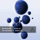 Eksohz - Vokal (Inversity Remix)