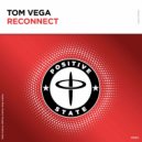 Tom Vega - Reconnect (Extended Mix)