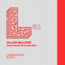 Allan McLoud - Crazy World