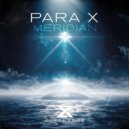 Para X - Meridian (Extended Mix)