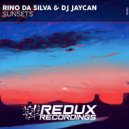 Rino Da Silva & Dj JayCan - Sunsets (Original Mix)