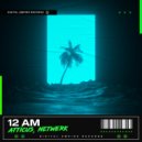 ATTICUS, NETWERK - 12am