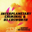 Interplanetary Criminal, DJ Cosworth - Untitled B (Original Mix)