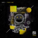 Uke - Take Me (Edit)