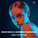 Dave Mak & Vanessa Narvaez - Can\'t Stop Me (Original Mix)