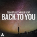 Todd Stucky, Belle Gent - Back To You (Extended Mix)