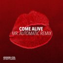 Good Co - Come Alive (Mr. Automatic Remix (Radio Edit))