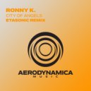Ronny K. - City Of Angels (Etasonic Intro Mix)