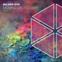 Silver Eye - Closer (Original Mix)