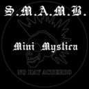 S.M.A.M.B. - Mini Mystica (Original Mix)