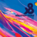 Sebastien Leger - In A Distorted Galaxy