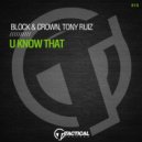 Block & Crown, Tony Ruiz - U Know That