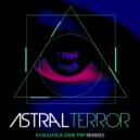 Astral Terror - Ayahuasca Dark Trip (Globox)