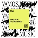 Tenaj - Shined On Me