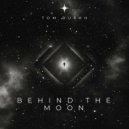 Tom Burkh - Behind The Moon