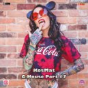 KosMat - G-House Part 17 ()