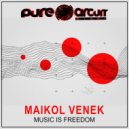 Maikol Venek & John Kirk - Music is Freedom (JOHN KIRK Remix)