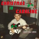 Chuck Dale Smith & Buddy Black - Christmas in Caroline (feat. Buddy Black) ()