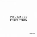 Sandro Piero - Progress over Perfection ()