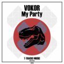 VOKOR - My Party (Original Mix)