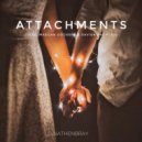 NathenBray & Maegan Dockery & Xavier Brumley - Attachments (feat. Maegan Dockery & Xavier Brumley)
