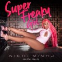 Nicki Minaj - Super Freaky Girl