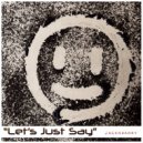 Jack N Danny - Lets Just Say (Original Mix)