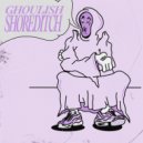 Ghoulish - Shoreditch (Original Mix)