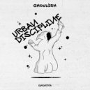 Ghoulish - Urban Discipline (Original Mix)