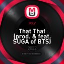 PSY - That That (prod. & feat. SUGA of BTS)