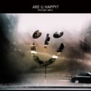 Intruder Alert - Are U Happy