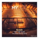 Reddit - Hit The Club (Original Mix)