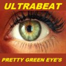 u2anotherlevel - Ultrabeat Pretty Green Eyes Remix
