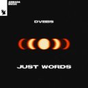 DVBBS Ft. Clementine Douglas - Just Words