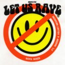 Boys Noize, Naeem, Velvet Negroni - Let Us Rave