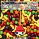 Oo Sweetman/DJ Manu - 005 (C\'cido Remix)