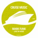 Mark Funk - Love No More (Radio Edit)