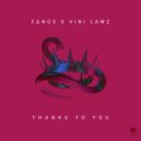 Fangs, Vini Lawz - Thanks To You (Original Mix)