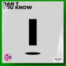 Dan T - You Know (Original Mix)